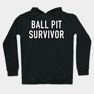 Ball Pit Survivor Hoodie